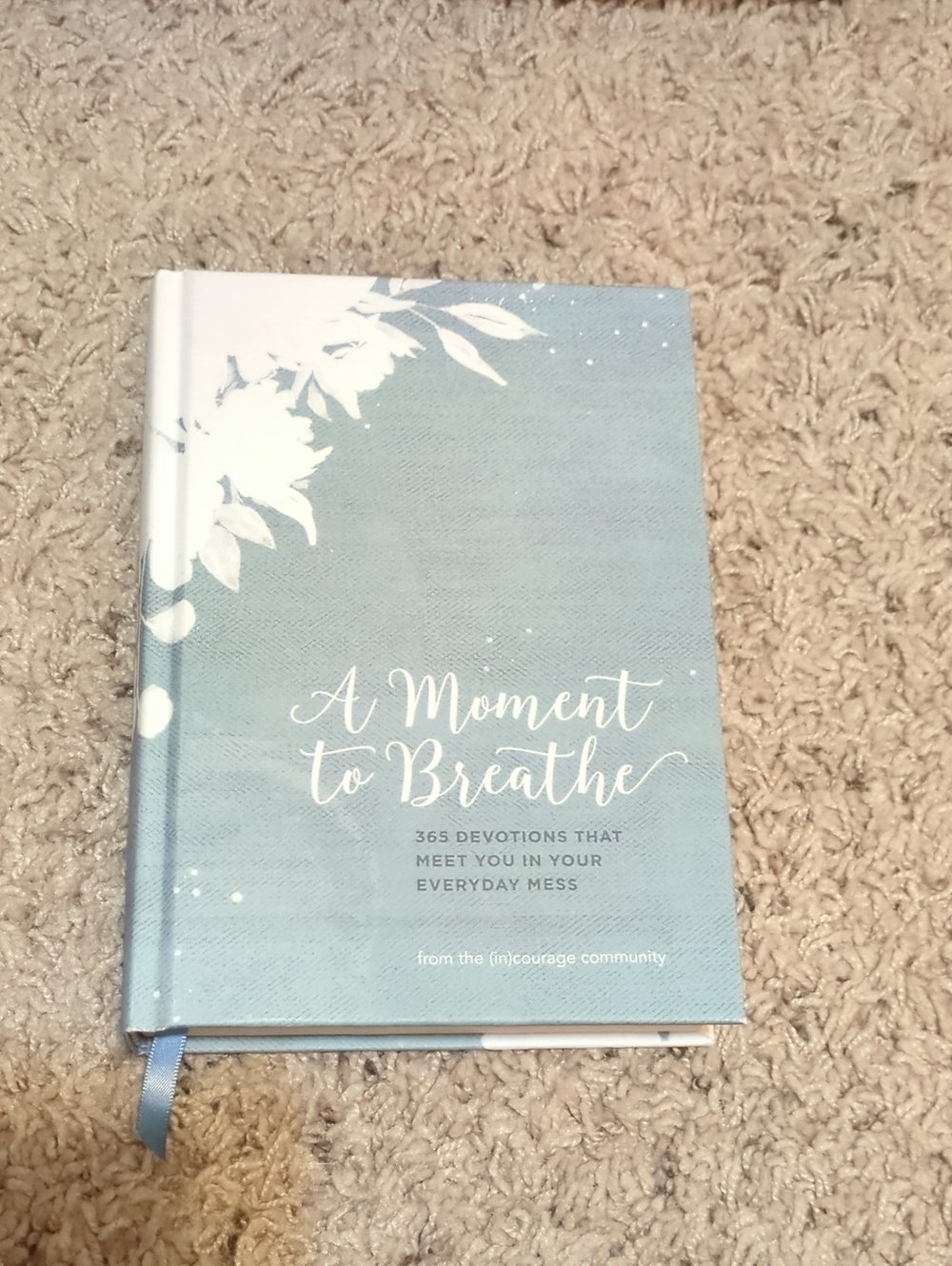 A Moment to Breathe Hardcover Devotional